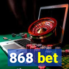 868 bet